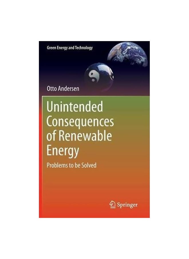Unintended Consequences Of Renewable Energy: Problems To Be Solve Hardcover English by Otto Andersen - 11-Nov-13 