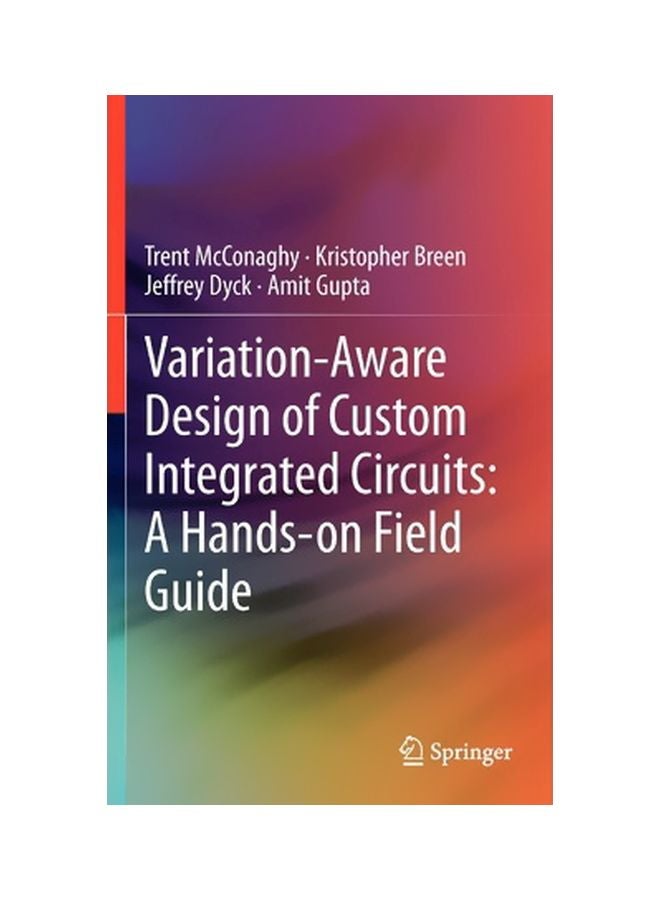 Variation-Aware Design Of Custom Integrated Circuits: A Hands-On Field Guide Hardcover English by Trent McConaghy - 28-Sep-12 