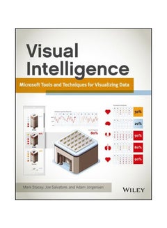 Visual Intelligence : Microsoft Tools And Techniques For Visualizing Data Paperback English by Adam Jorgensen - 03-May-13