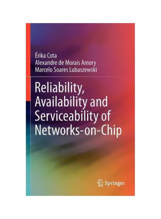 Reliability, Availability And Serviceability Of Networks-on-Chip Hardcover English by Erika Cota - 1-Oct-11 