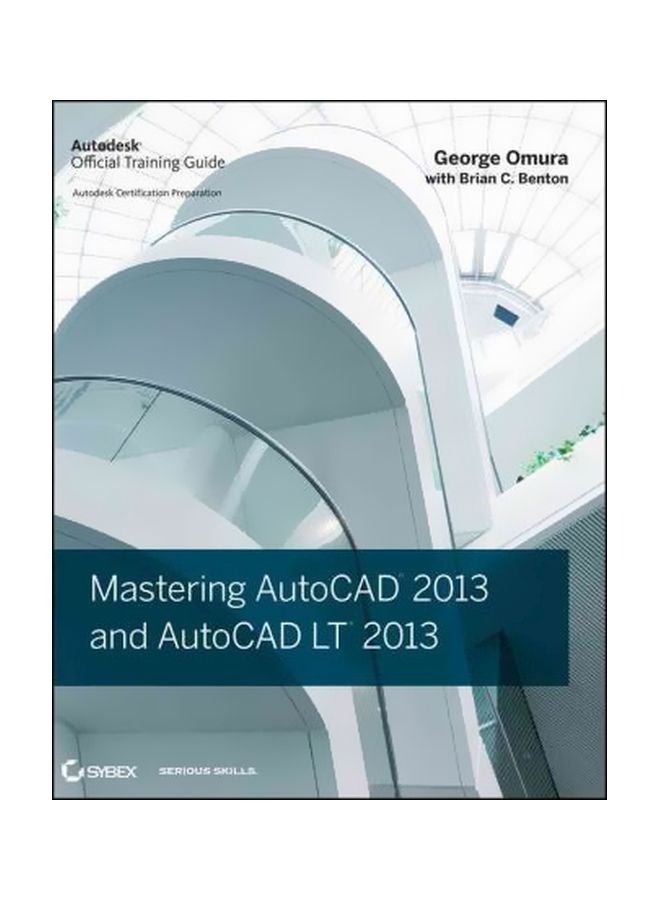Mastering AutoCAD 2013 And AutoCAD LT 2013 Paperback English by George Omura - 04 Oct 2012 