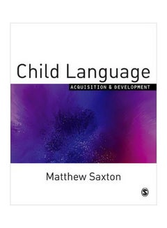 Child Language Acquisition and Development Paperback English by Matthew Saxton 