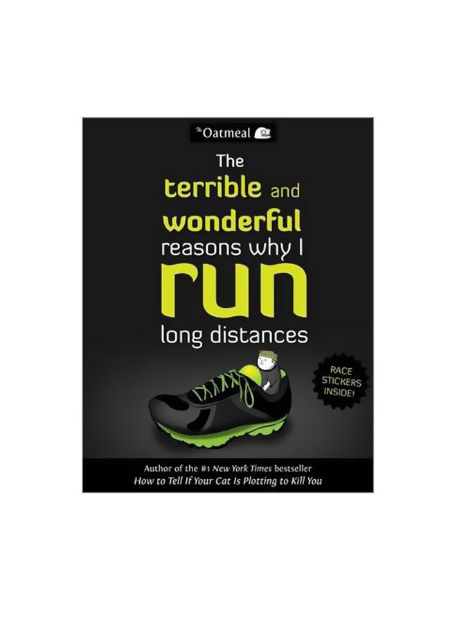 The Terrible And Wonderful Reasons Why I Run Long Distances Paperback English by The Oatmeal - 30-Sep-14 