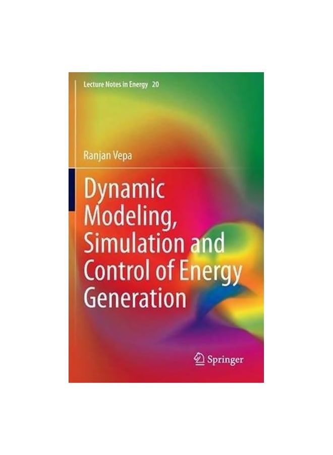 Dynamic Modeling, Simulation And Control Of Energy Generation Hardcover English by Ranjan Vepa - 20 Sep 2013 