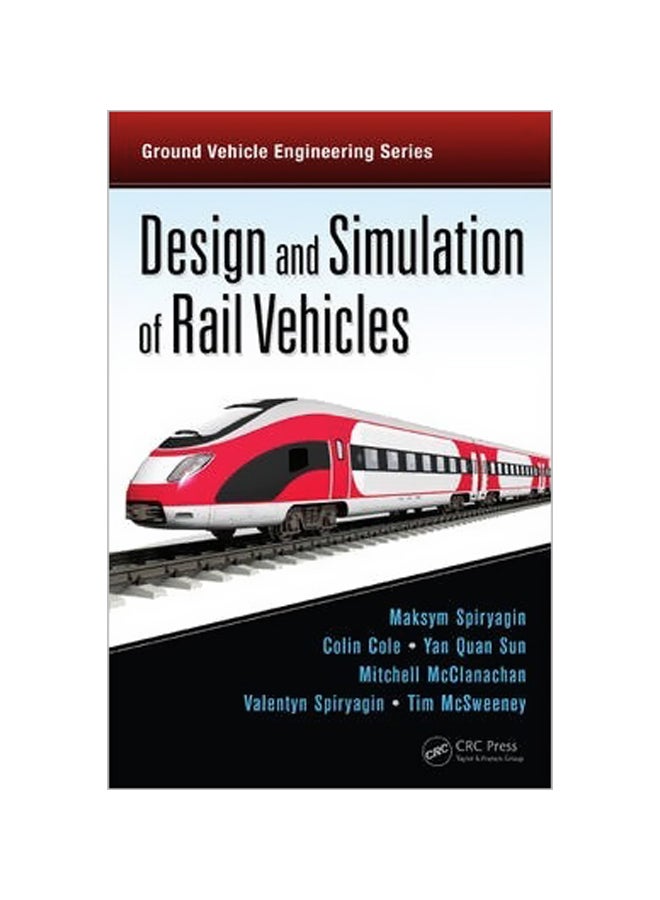 Design And Simulation Of Rail Vehicles Hardcover English by Maksym Spiryagin - 13-May-14 
