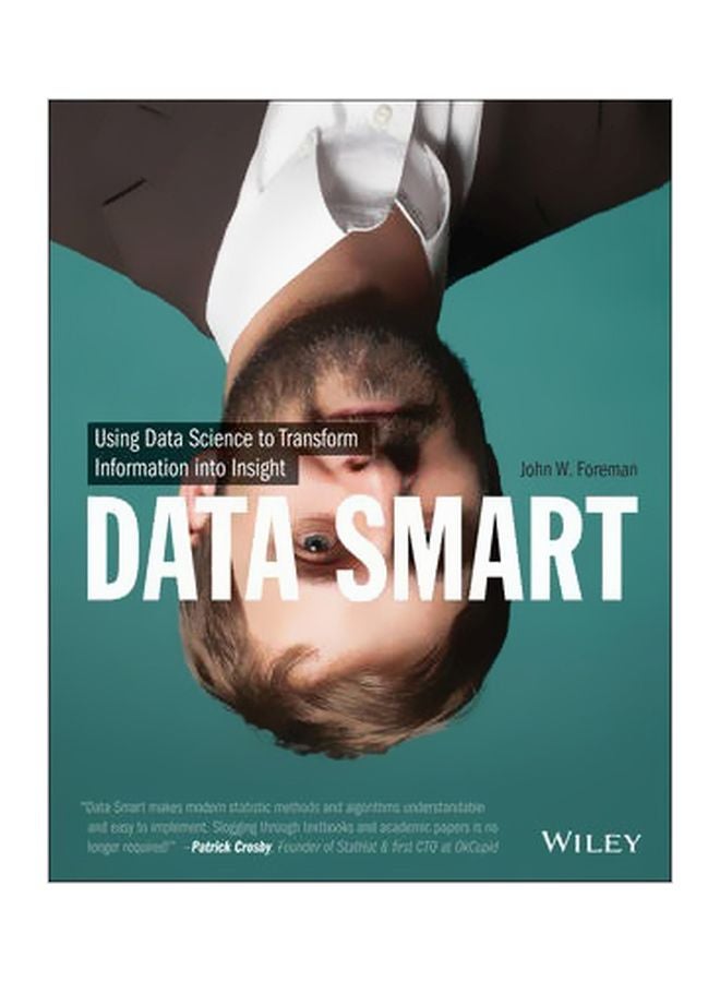 null - Data Smart : Using Data Science To Transform Information Into Insight Paperback English by John W. Foreman - 01-Dec-13 - Image 1