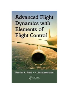 Advanced Flight Dynamics With Elements Of Flight Control Hardcover English by Nandan K. Sinha - 42908