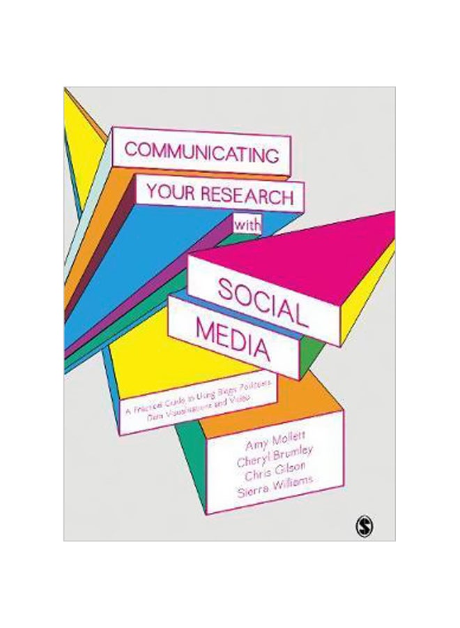 Communicating Your Research with Social Media A Practical Guide to Using Blogs, Podcasts, Data Visualisations and Video Paperback English by Amy Mollett 