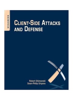 Client-Side Attacks And Defense Paperback English by Sean Philip Oriyano - 41262 