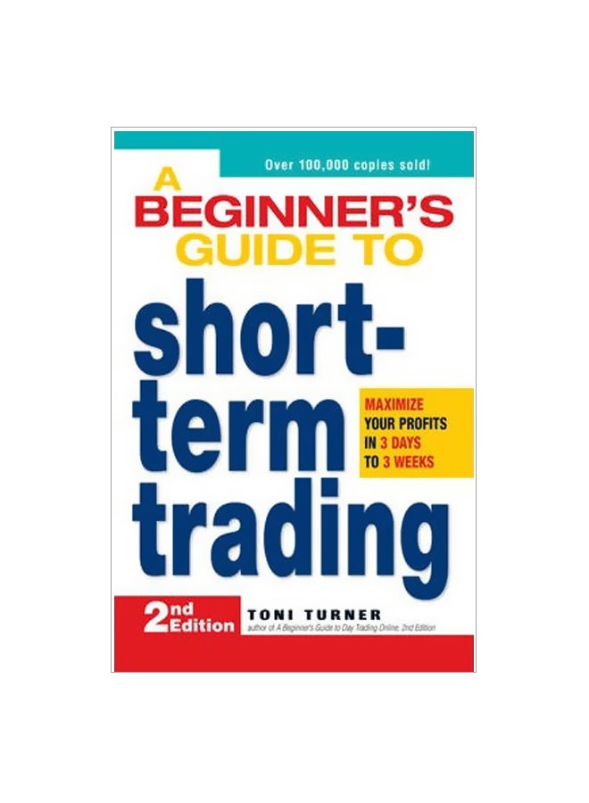 A Beginner's Guide To Short-Term Trading Paperback English by Toni Turner - 39600 