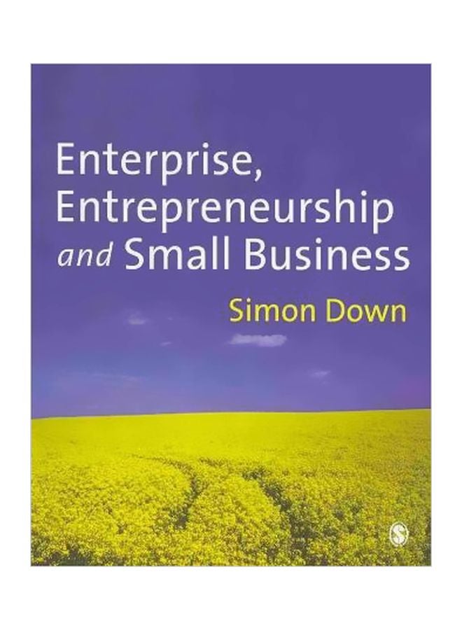 Enterprise, Entrepreneurship and Small Business Paperback English by Simon Down 