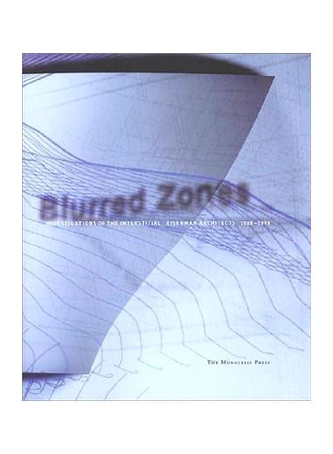 Blurred Zones: Works And Projects, 1988-1998 Hardcover English by Peter Eisenman - 37895 