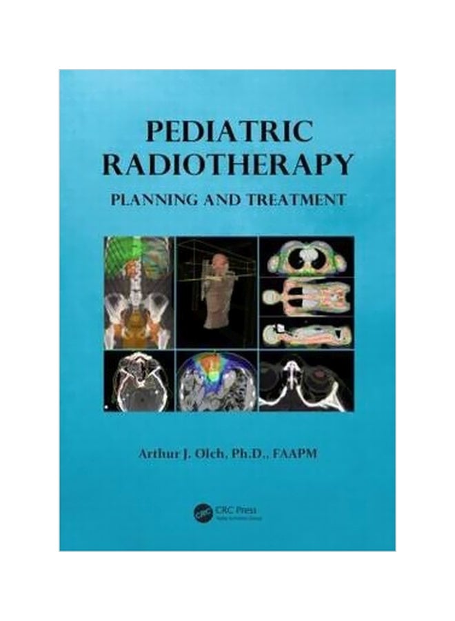 Pediatric Radiotherapy : Planning And Treatment Hardcover English by Arthur J. Olch 
