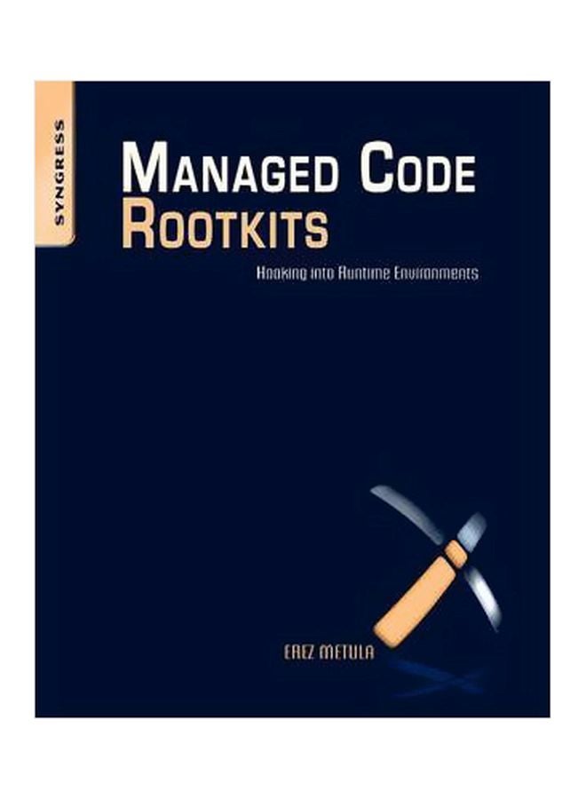 Managed Code Rootkits: Hooking Into Runtime Environments Paperback English by Erez Metula - 40554 