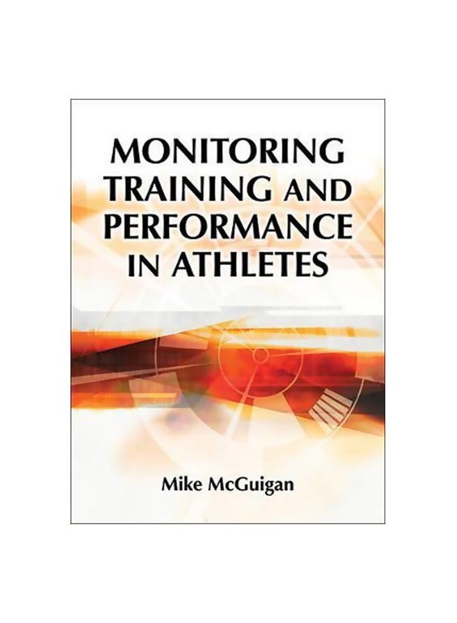 Monitoring Training And Performance In Athletes Hardcover English by Mike R. McGuigan