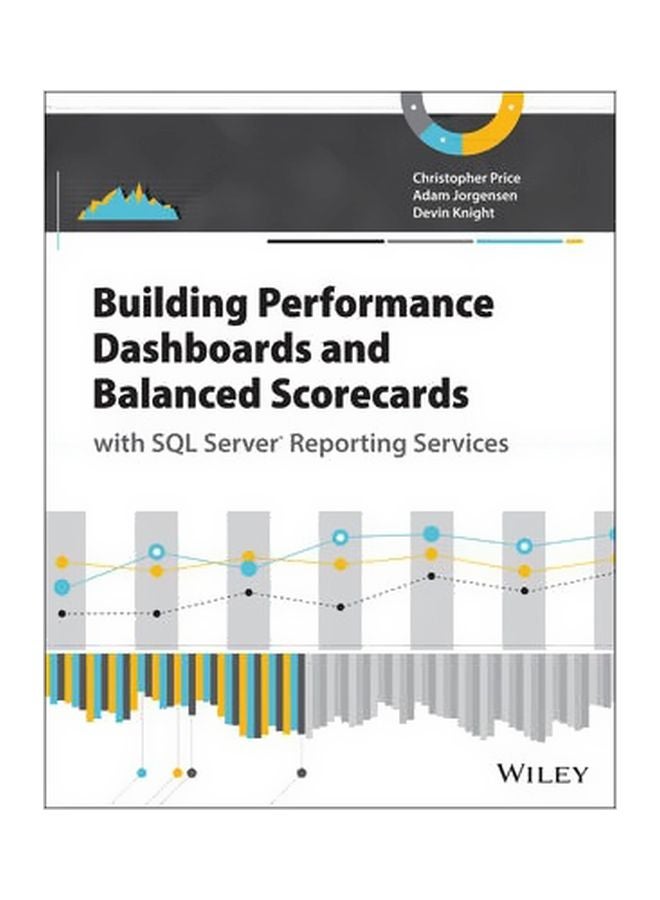 Building Performance Dashboards And Balanced Scorecards With SQL Server Reporting Services Paperback English by Adam Jorgensen - 22-Nov-13 