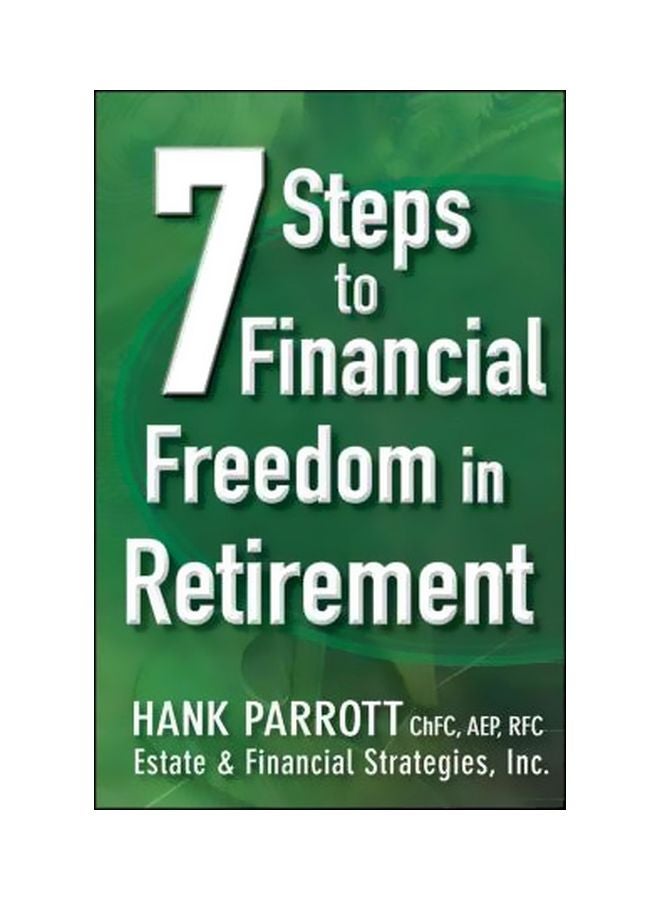 Seven Steps To Financial Freedom In Retirement Hardcover English by Hank Parrot - 28-Oct-11