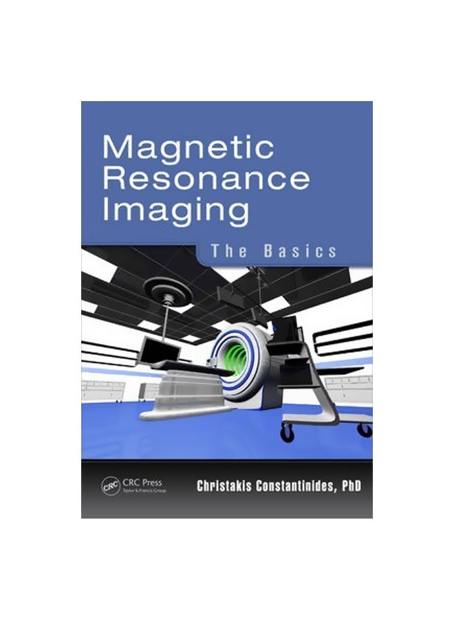 Magnetic Resonance Imaging: The Basics Paperback English by Christakis Constantinides - 17-Apr-14 