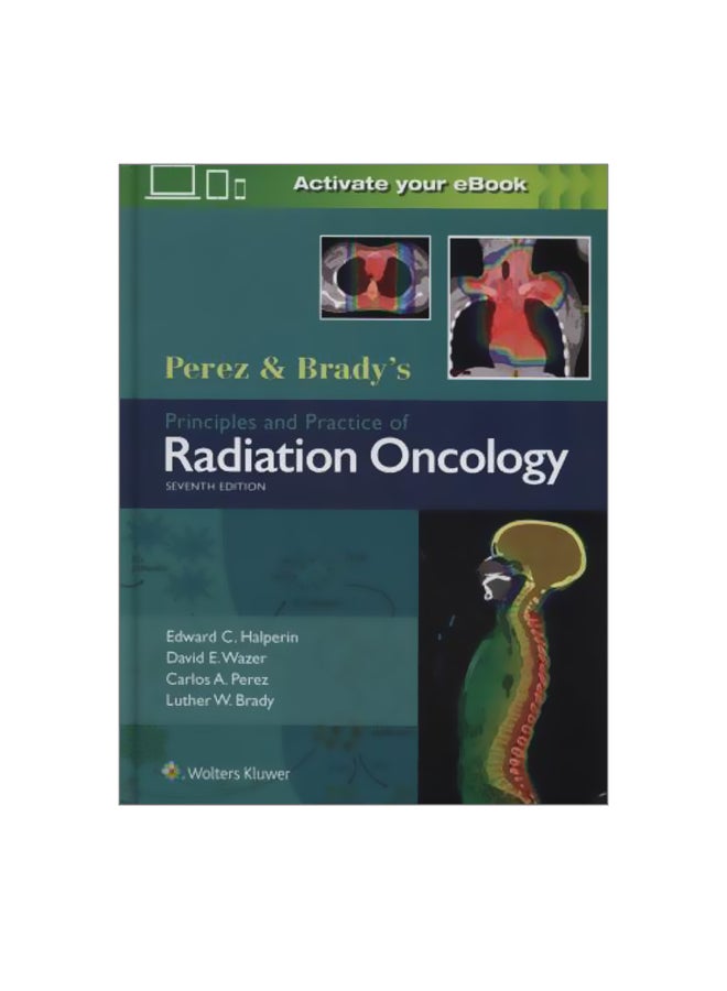 Perez And Brady's Principles And Practice Of Radiation Oncology Hardcover English by Dr. Edward C. Halperin 