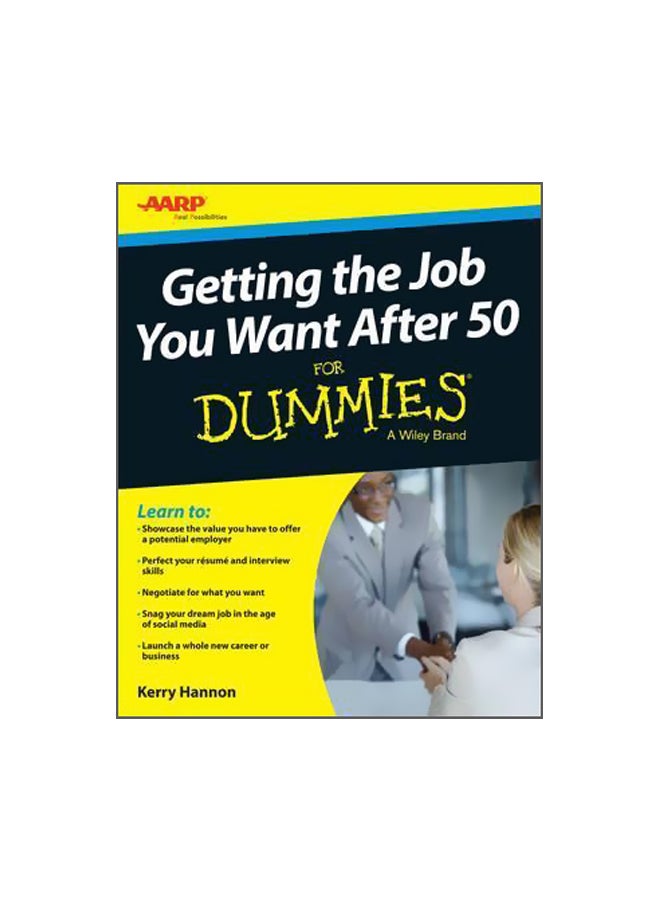 Getting The Job You Want After 50 For Dummies Paperback English by Kerry Hannon - 09-Oct-15