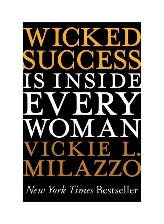 Wicked Success Is Inside Every Woman Hardcover English by Vickie L. Milazzo - 21-Oct-11