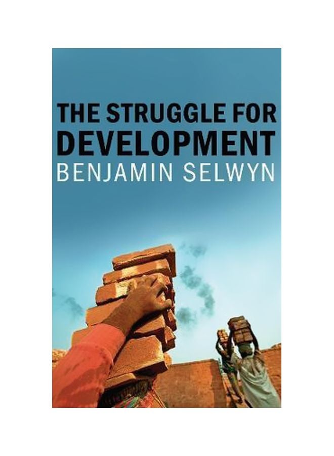 The Struggle For Development Paperback English by Benjamin Selwyn - 43017