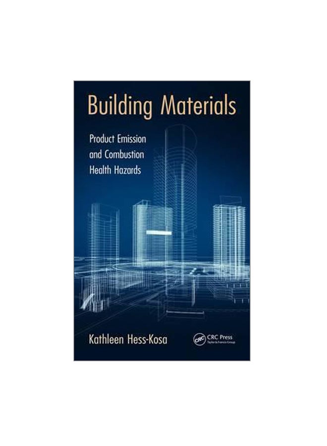 Building Materials: Product Emission And Combustion Health Hazards Hardcover English by Kathleen Hess-Kosa - 42839 