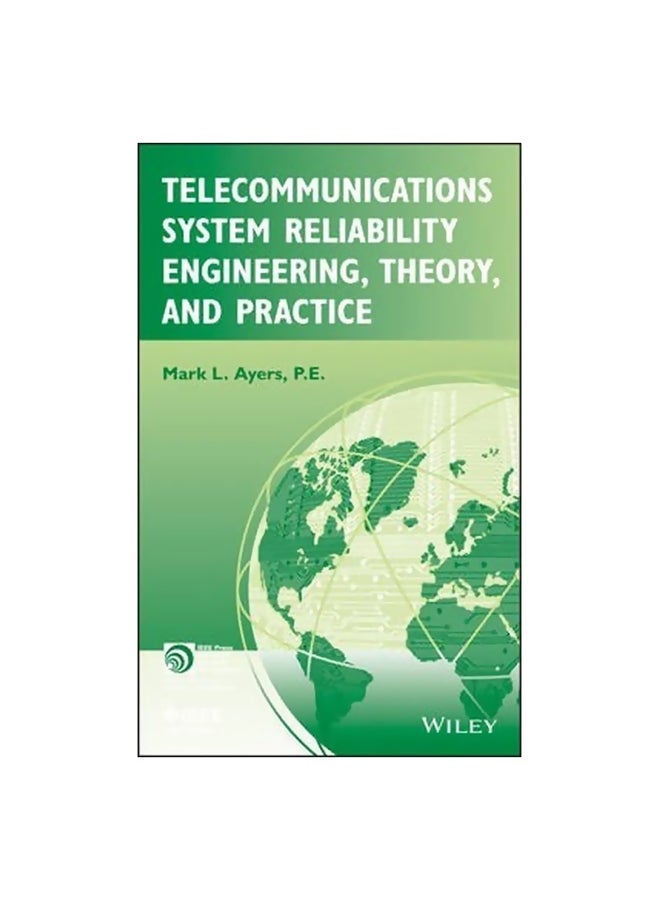 Telecommunications System Reliability Engineering, Theory, And Practice Hardcover English by Mark L. Ayers - 28-Dec-12 