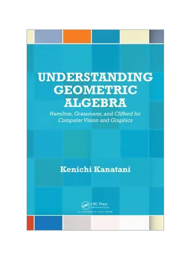 Understanding Geometric Algebra Hardcover English by Kenichi Kanatani 