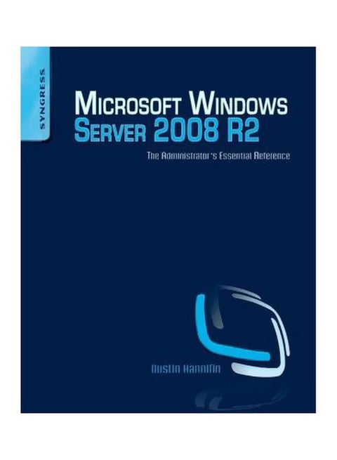 Microsoft Windows Server 2008 R2: The Administrator's Reference Paperback English by Dustin Hannifin - 40441