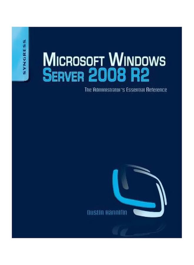 Microsoft Windows Server 2008 R2: The Administrator's Reference Paperback English by Dustin Hannifin - 40441 