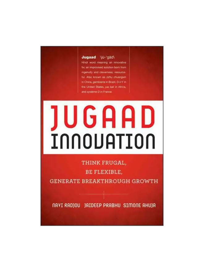 null - Jugaad Innovation: Think Frugal, Be Flexible, Generate Breakthrough Growth Hardcover English by Navi Radjou - 10-Apr-12 - Image 1