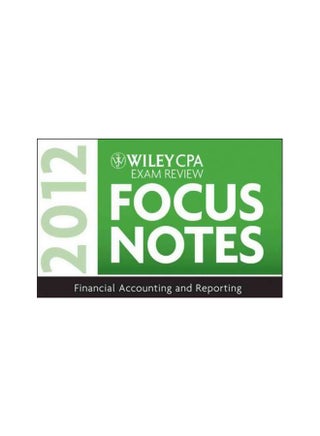 Wiley CPA Exam Review Focus Notes 2012 : Financial Accounting and Reporting Paperback English by Ron Clavier - 27-Jan-12 - v1560681605/N26840260A_1