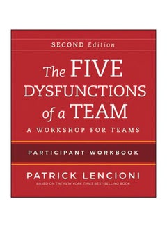 The Five Dysfunctions Of A Team: A Workshop For Teams Paperback English by Patrick M. Lencioni - 24-Apr-12 