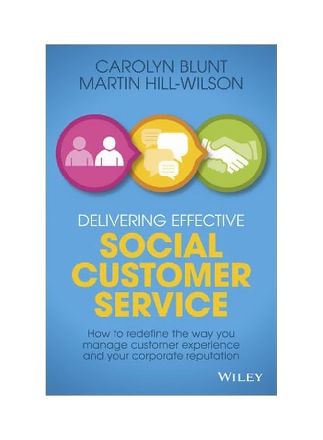 Delivering Effective Social Customer Service : How To Redefine The Way You Manage Customer Experience And Your Corporate Reputation Hardcover English by Martin Hill-wilson - 25-Nov-13