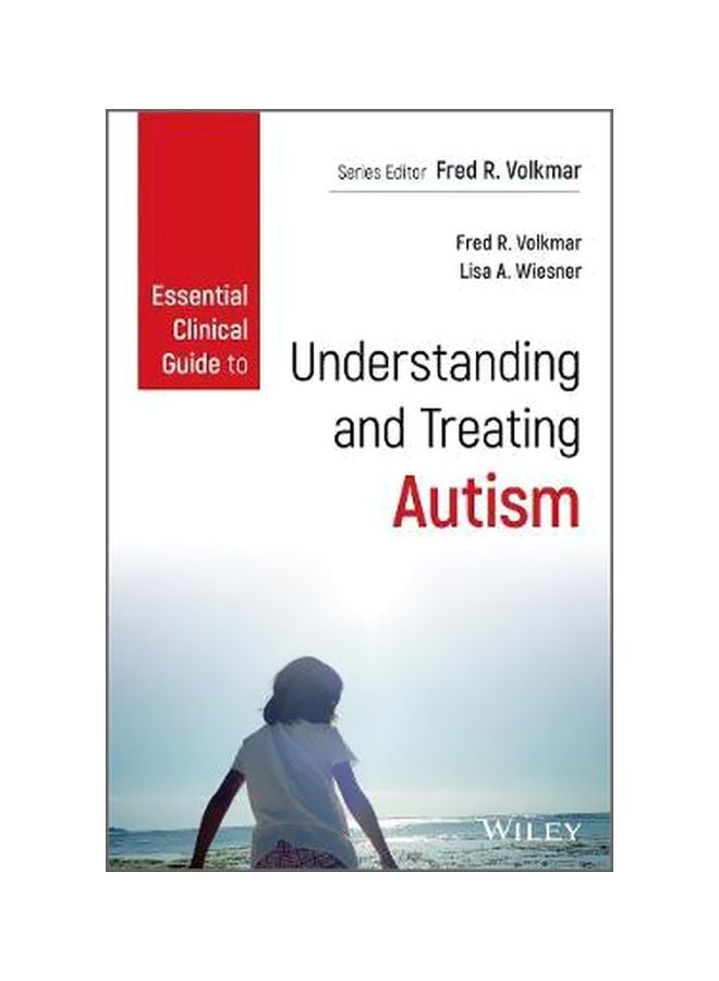 Essential Clinical Guide To Understanding And Treating Autism Paperback English by Fred R. Volkmar - 01-Sep-17 