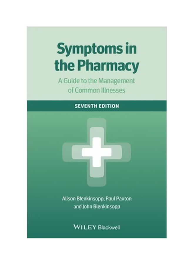 Symptoms In The Pharmacy 7E - A Guide To The Management Of Common Illnesses Paperback English by John Blenkinsopp - 31-Mar-14 