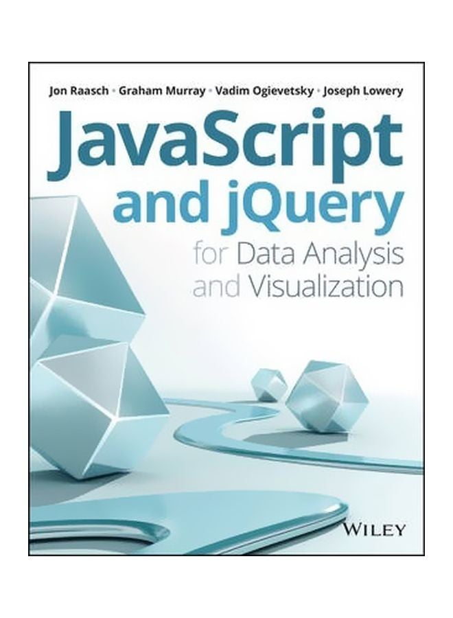 JavaScript And jQuery: For Data Analysis And Visualization Paperback English by Jon Raasch - 20-Jan-15