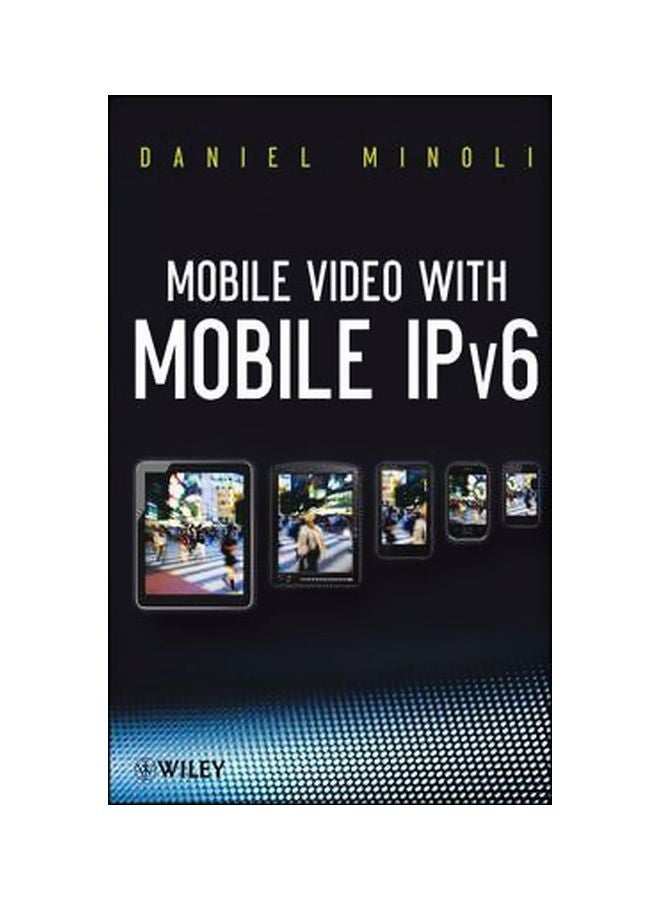 Mobile Video With Mobile IPv6 Hardcover English by Daniel Minoli - 11-Oct-12 