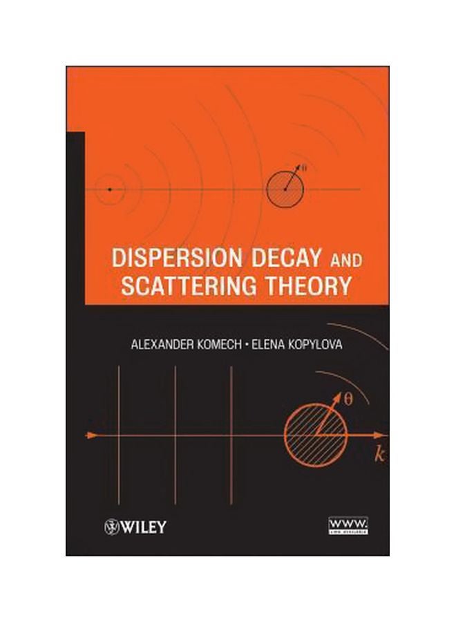 Dispersion Decay And Scattering Theory Hardcover English by Alexander Komech - 10-Jul-12 