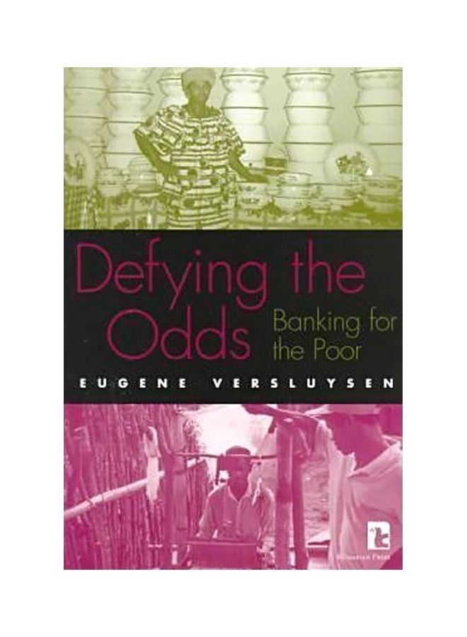 Defying The Odds: Banking For The Poor Paperback English by Eugene Versluysen - 36341