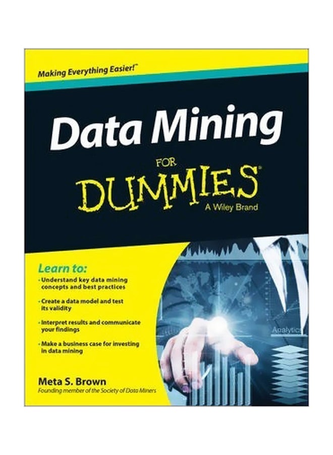 Data Mining For Dummies Paperback English by Meta S. Brown - 29-Sep-14