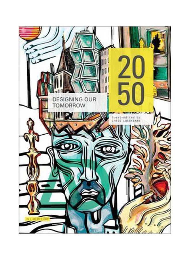 2050 : Designing Our Tomorrow Paperback English by Chris Luebkeman - 17-Aug-15