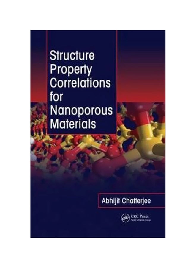 Structure Property Correlations For Nanoporous Materials Hardcover English by Abhijit Chatterjee 