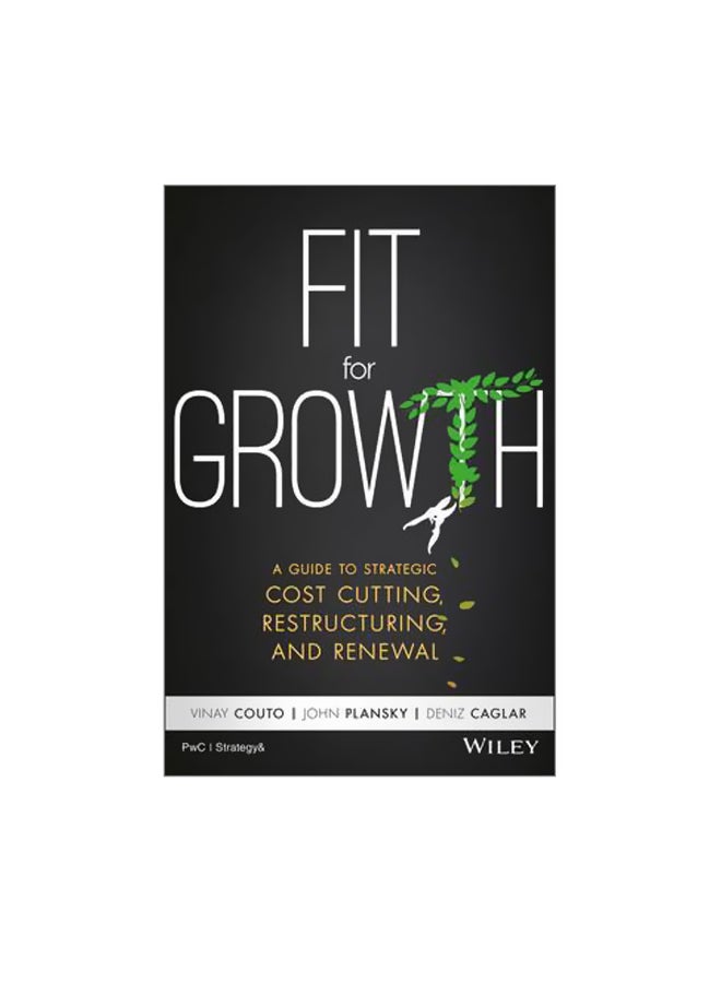 Fit For Growth : A Guide To Strategic Cost Cutting Restructuring And Renewal Hardcover English by Vinay Cuoto - 10-Jan-17 