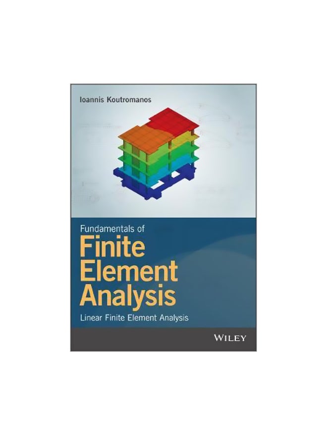 Fundamentals Of Finite Element Analysis Paperback English by Ioannis Koutromanos - 12 Feb 2018 