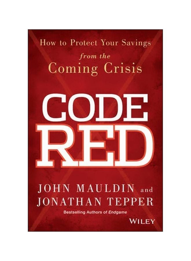 Code Red : How To Protect Your Savings From The Coming Crisis Hardcover English by John Mauldin - 28-Oct-13 