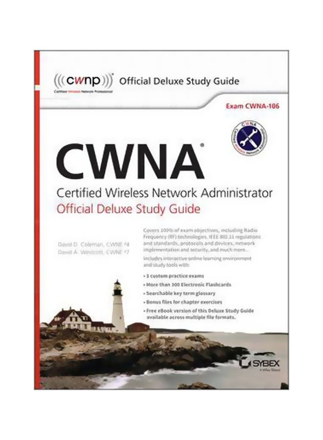 CWNA Certified Wireless Network Administrator Official Deluxe Study Guide : Exam CWNA-106 Hardcover English by David A. Westcott - 21 Apr 2015 