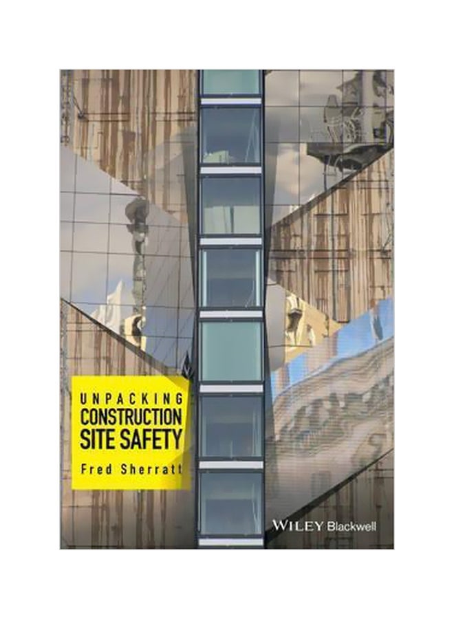 Unpacking Construction Site Safety Hardcover English by Fred Sherratt - 23-May-16 