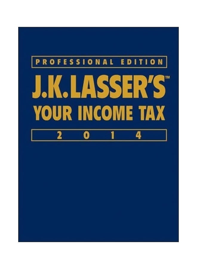 J. K. Lasser's Your Income Tax Professional Edition 2014 Hardcover English by J. K. Lasser - 31-01-2014 